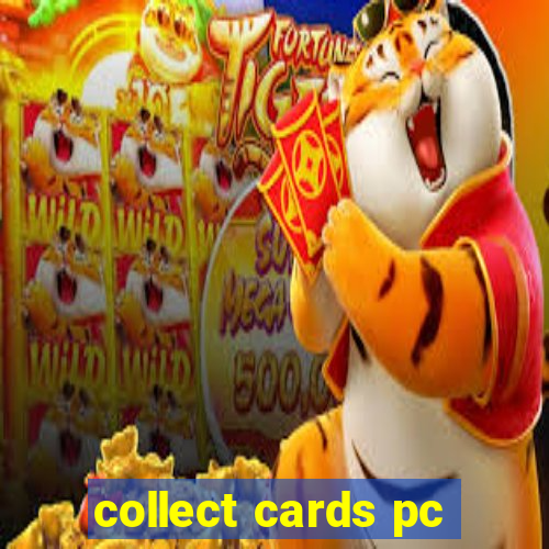 collect cards pc